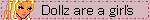  blinkie that reads'dollz are a girl's best friend'