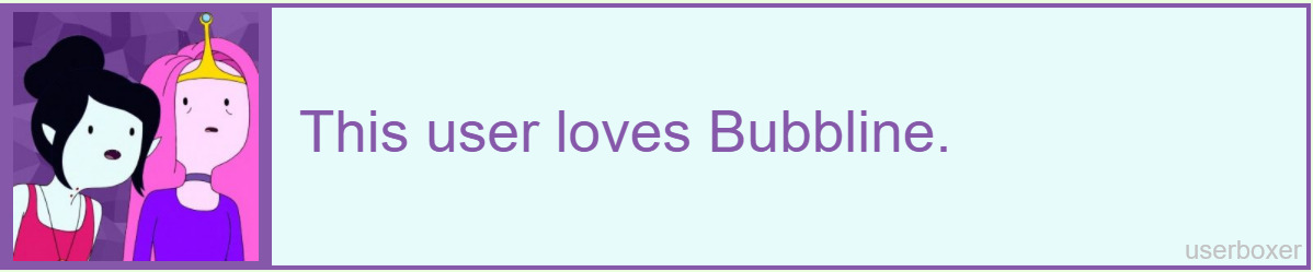 this user loves bubbline userbox