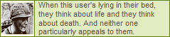 when this user is lying in their bed , they think about life and they think about death. And neither one particularly appeals to them userbox