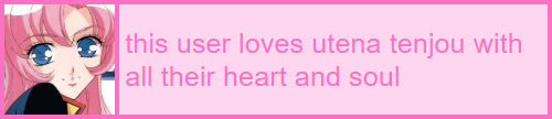 this  user loves utena tenjou with all their heart and soul  userbox
